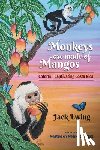 Ewing, Jack - Monkeys Are Made of Mangos: Colorful, Captivating Costa Rica