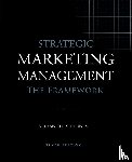 Chernev, Alexander - Strategic Marketing Management - The Framework, 10th Edition