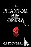 LeRoux, Gaston - The Phantom of the Opera