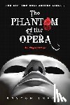 LeRoux, Gaston - The Phantom of the Opera: The Original Novel
