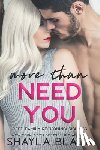 Black, Shayla - More Than Need You