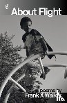 Walker, Frank X - About Flight