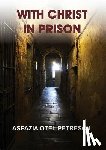 Otel Petrescu, Aspazia - With Christ in Prison