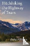 Nickerson, Sheila - Hitchhiking the Highway of Tears