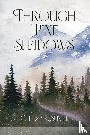 Sunde, Carol R. - Through Pine Shadows