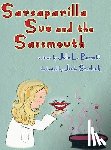 Barnett, Julie L - Sarsaparilla Sue and the Sassmouth