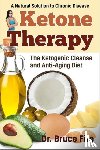 Fife, Bruce - Ketone Therapy