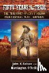 Nelson, John Y, O'Reilly, Harrington - Fifty Years On the Trail