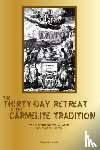 Marsh, Ivan Cormac - The Thirty-Day Retreat in the Carmelite Tradition