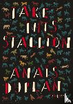 Duplan, Anaïs - Take This Stallion