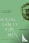 White, David - Sexual Sanity for Men