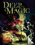 Rockett, Wade - Deep Magic: 13th Age Compatible Edition