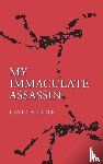 Huddle, David - My Immaculate Assassin