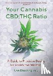 Blesching, Uwe - YOUR CANNABIS CBD THC RATIO