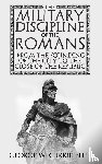 Currie, George - The Military Discipline of the Romans from the Founding of the City to the Close of the Republic