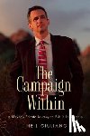 Giuliano, Neil - The Campaign Within: A Mayor's Private Journey to Public Leadership