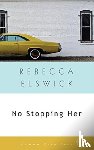 Elswick, Rebecca - No Stopping Her