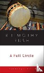 Rush, R Timothy - A Full Circle