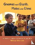 Ellersiek, Wilma - Gnomes and Giants, Pixies and Elves