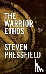 Pressfield, Steven - The Warrior Ethos