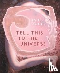 Prince, Katie - Tell This to the Universe