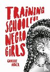 Acker, Camille - Training School For Negro Girls