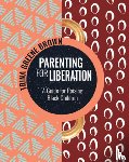 Greene Brown, Trina - Parenting For Liberation