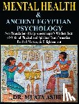 Ashby, Muata - Mental Health & ANCIENT EGYPTIAN PSYCHOLOGY