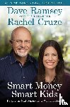 Ramsey, Dave, Cruze, Rachel - SMART MONEY SMART KIDS