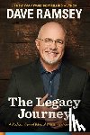 Ramsey, Dave - The Legacy Journey: A Radical View of Biblical Wealth and Generosity