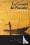 Abello, Gustavo a. - La Canasta del Pescador: Hábitos y Habilidades Fundamentales para alcanzar la excelencia como profesional de redes de mercadeo