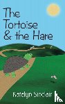Sinclair, Katelyn - The Tortoise and the Hare