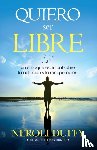 Duffy, Dr Neroli - Quiero ser libre