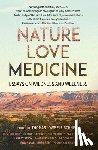 Fleischner, Thomas Lowe - Nature, Love, Medicine: Essays on Wildness and Wellness