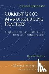 Counts, Kirstin a. - Current Good Manufacturing Practices: Pharmaceutical, Biologics, and Medical Device Regulations and Guidance Documents, Concise Reference, Second Edit