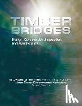 Ritter, Michael - Timber Bridges: Design, Construction, Inspection, and Maintenance