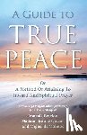 Guyon, Jeanne - A Guide to True Peace: A Method of Attaining to Inward and Spiritual Prayer