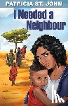 St John, Patricia - I Needed a Neighbour