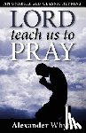 Whyte, Alexander - Lord Teach Us to Pray