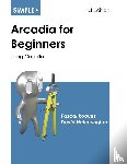 Roques, Pascal, Hetherington, David J - Simple Arcadia for Beginners