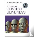 Vermeulen, Peter - Autism as Context Blindness