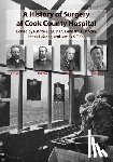 Printen, Kenneth J, Stone, James L, Yao, James S T - A History of Surgery at Cook County Hospital