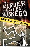 Jordan, Jon & Ruth - Murder and Mayhem in Muskego