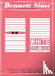 Sims, Bennett - White Dialogues