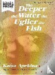 Apekina, Katya - DEEPER THE WATER THE UGLIER TH