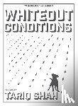 Shah, Tariq - Whiteout Conditions