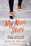 Walker, Kate M - My Next Steps