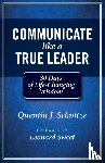 Schultze, Quentin J - Communicate Like a True Leader