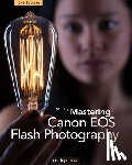 Guy, N. K. - Mastering Canon EOS Flash Photography, 2nd Edition