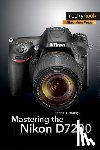 Young, Darrell - Mastering the Nikon D7200